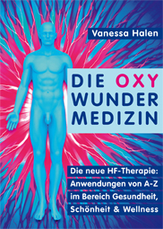 Die OXY WUNDER MEDIZIN – Anwendungen von A-Z in Gesundheit, Schönheit und Wellness