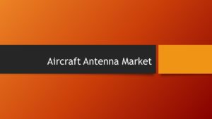 Aircraft Antenna Market